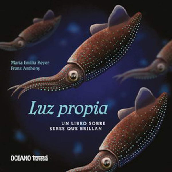 LUZ PROPIA - UN LIBRO SOBRE SERES QUE BRILLAN