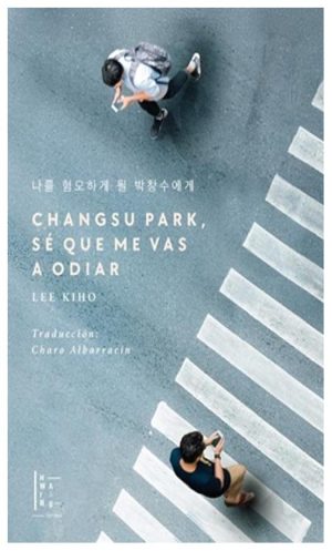 CHANGSU PARK, SE QUE ME VAS A ODIAR
