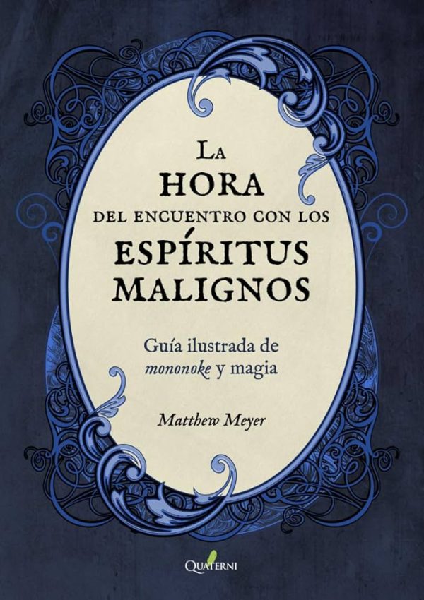 LA HORA DEL ENCUENTRO CON LOS ESPIRITUS MALIGNOS - GUIA ILUSTRADA DE MONONOQUE Y MAGIA
