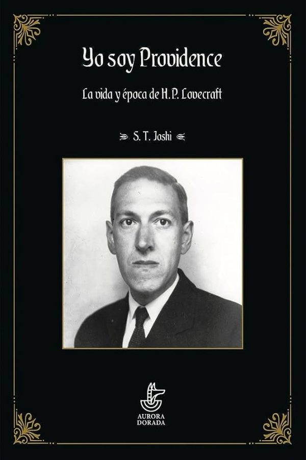 YO SOY PROVIDENCE - LA VIDA Y ÉPOCA DE H.P. LOVECRAFT - VOL. 2