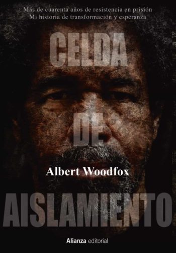 CELDA DE AISLAMIENTO: MAS DE CUARENTA AÑOS DE RESISTENCIA EN PRISION. MI HISTORIA DE TRANSFORMACION Y ESPERANZA