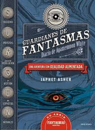 GUARDIANES DE FANTASMAS DIARIO DE AGAMEMNON WHITE - Una aventura con realidad aumentada
