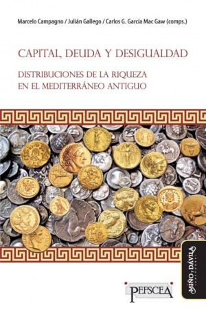 CAPITAL, DEUDA Y DESIGUALDAD - Distribucuion de la riqueza en el Mediterraneo antiguo