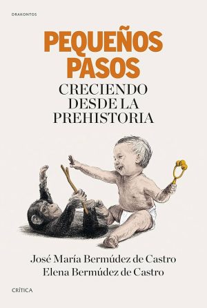 PEQUEÑOS PASOS. Creciendo desde la prehistoria