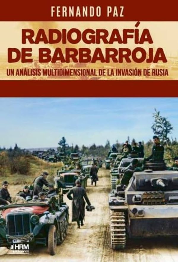 RADRIOGRAFIA DE BARBARROJA, Un análisis multidimensional de la invasión de Rusia