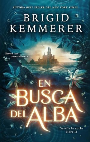 EN BUSCA DEL ALBA - DESAFÍA LA NOCHE LIBRO II