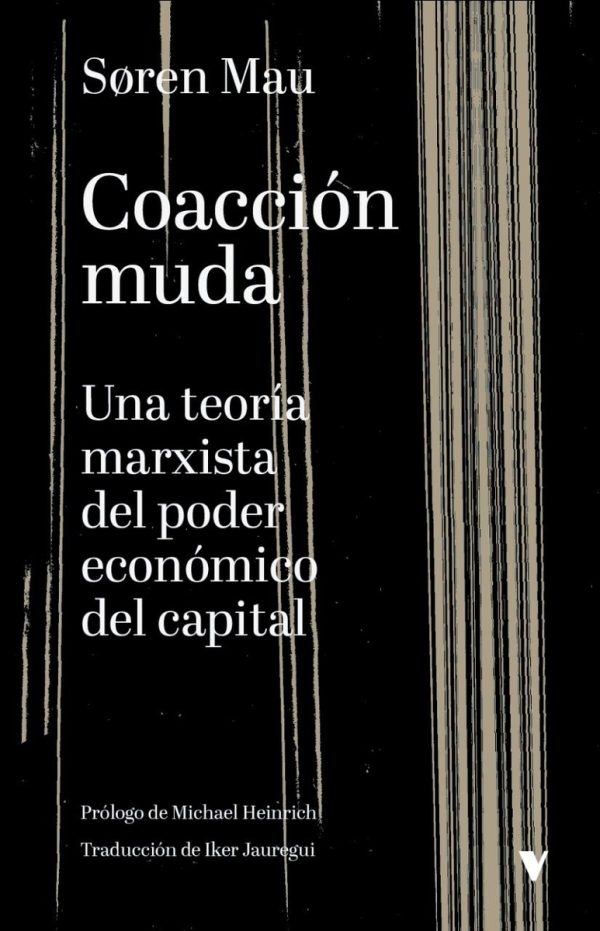 COACCION MUDA - Una teoria marxista del poder economico del capital