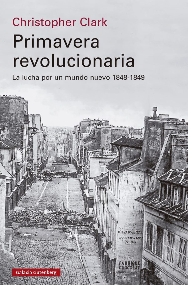 PRIMAVERA REVOLUCIONARIA - La lucha por un mundo nuevo, 1848-1849