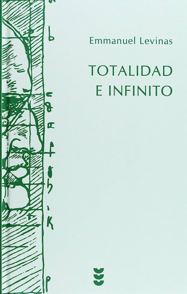 TOTALIDAD E INFINITO. Ensayo sobre la exterioridad