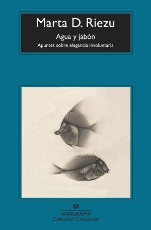 AGUA Y JABÓN - Apuntes sobre elegancia involuntaria
