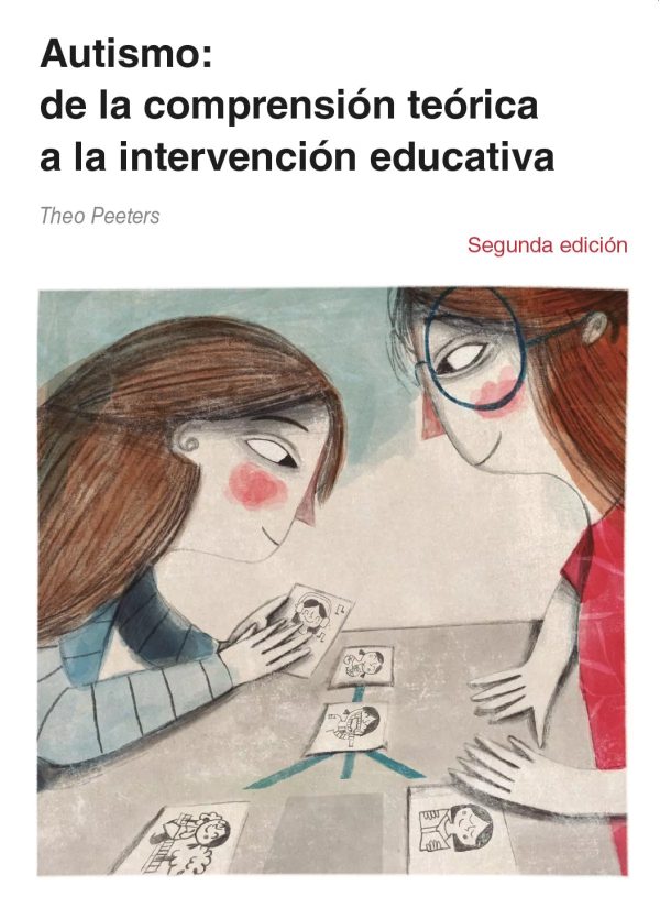 AUTISMO: DE LA COMPRENSION TEORICA A LA INTERVENCION EDUCATIVA