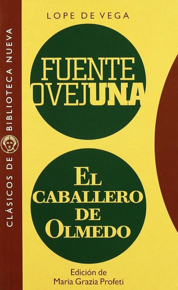 FUENTE OVEJUNA; EL CABALLERO DE OLMEDO