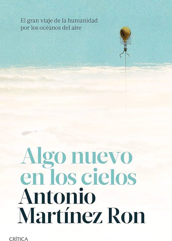 ALGO NUEVO EN LOS CIELOS - El gran viaje de la humanidad por los océanos del aire