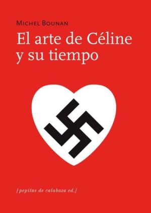 EL ARTE DE CELINE Y SU TIEMPO