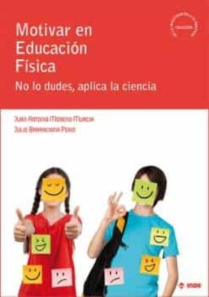 MOTIVAR EN EDUCACION FISICA - No lo dudes, aplica la ciencia