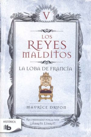 LOS REYES MALDITOS V - LA LOBA DE FRANCIA