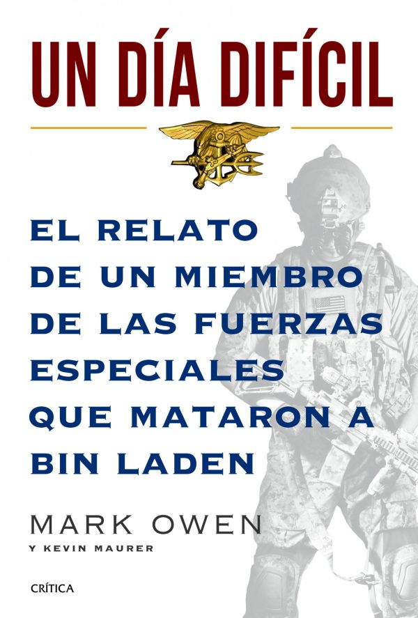 UN DIA DIFICIL - El relato de un miembro de las fuerzas especiales que mataron a Bin Laden