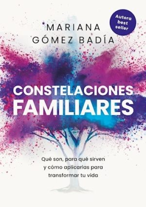 CONSTELACIONES FAMILIARES - Que son, para que sirven y como aplicarlas para transformar tu vida