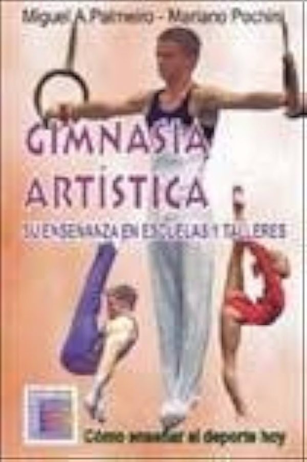 GIMNASIA ARTISTICA. Su enseñanza en escuelas y talleres