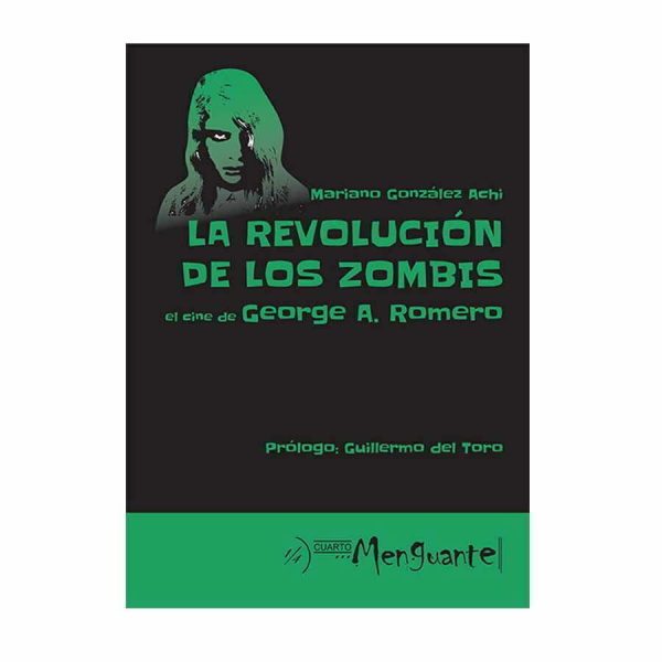 LA REVOLUCION DE LOS ZOMBIS - EL CINE DE GEORGE A. ROMERO
