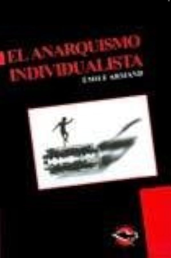 EL ANARQUISMO INDIVIDUALISTA