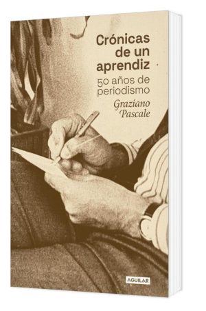 CRÓNICAS DE UN APRENDIZ - 50 años de periodismo