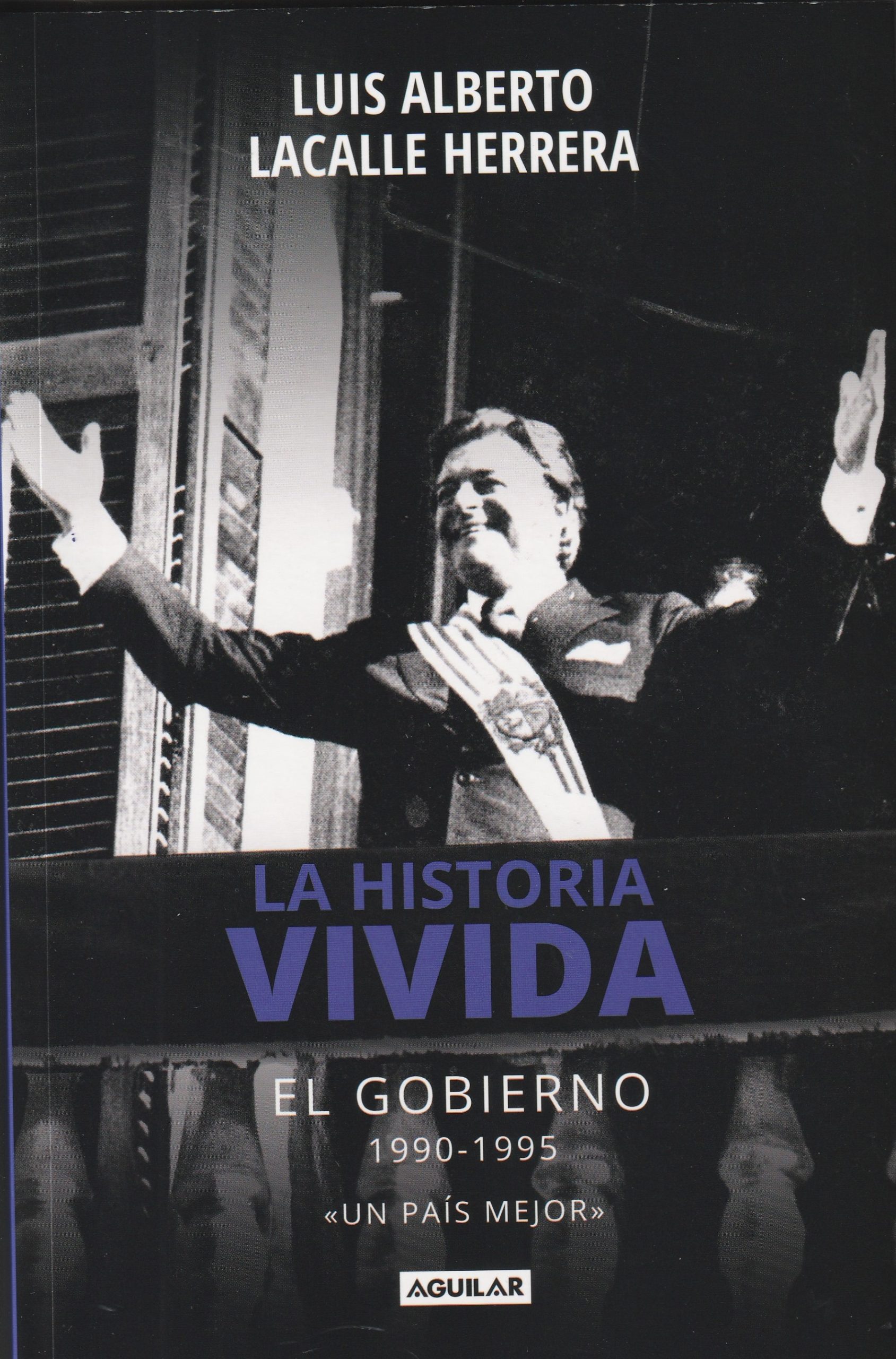 LA HISTORIA VIVIDA. EL GOBIERNO 1990-1995
