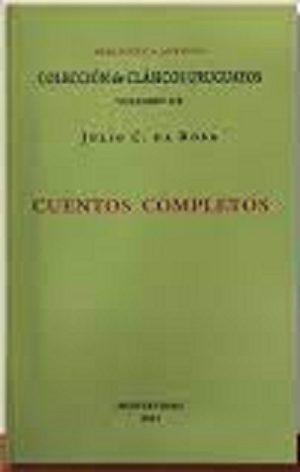 CUENTOS COMPLETOS - COLECCIÓN DE CLÁSICOS URUGUAYOS