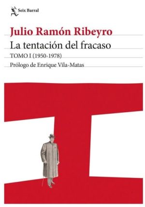 LA TENTACIÓN DEL FRACASO – TOMO I ( 1950-1978 )