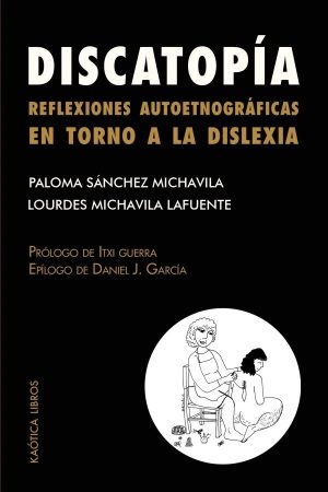DISCATOPÍA - REFLEXIONES AUTOETNOGRÁFICAS EN TORNO A LA DISLEXIA