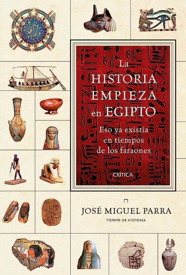 LA HISTORIA EMPIEZA EN EGIPTO - Eso ya existía en tiempos de los faraones
