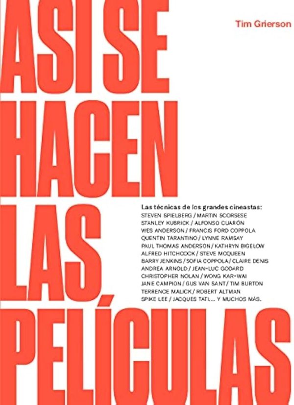 ASI SE HACEN LAS PELICULAS - Las técnicas de los grandes cineastas