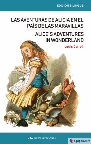 ALICE´S ADVENTURES IN WONDERLAND / LAS AVENTURAS DE ALICIA EN EL PAÍS DE LAS MARAVILLAS (Bilingue)
