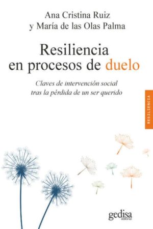 RESILIENCIA EN PROCESOS DE DUELO - Claves de intervención social tras la pérdida de un ser querido
