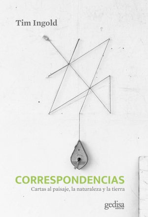 CORRESPONDENCIAS - Cartas al paisaje, la naturaleza y la tierra