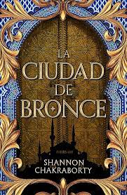 LA CIUDAD DE BRONCE - TRILOGÍA DAEVABAD 1
