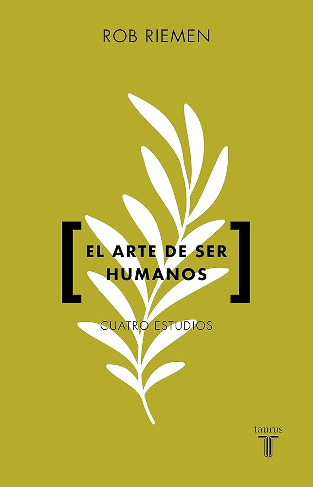EL ARTE DE SER HUMANOS. Cuatro estudios