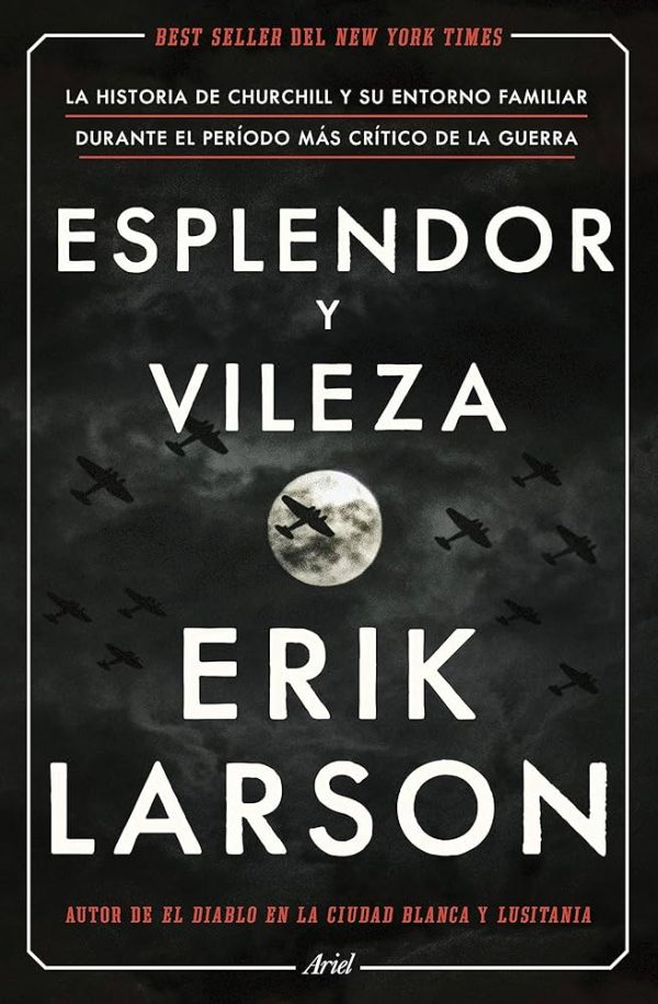 ESPLENDOR Y VILEZA - La historia de Churchil y su entorno familiar durante el periodo mas crítico de la guerra