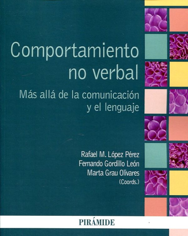 COMPORTAMIENTO NO VERBAL. Mas alla de la comunicacion y el lenguaje