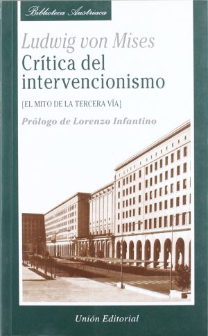 CRÍTICA DEL INTERVENCIONISMO - El mito de la tercera vía