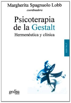 PSICOTERAPIA DE LA GESTALT  - Hermeneútica y clínica