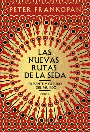 LAS NUEVAS RUTAS DE LA SEDA - Presente y futuro del mundo. TD