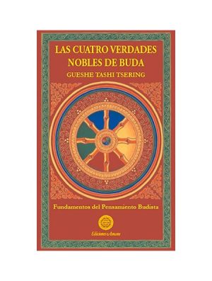 LAS CUATRO VERDADES NOBLES DE BUDA