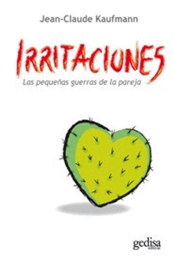 IRRITACIONES - LAS PEQUEÑAS GUERRAS DE LA PAREJA