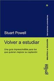 VOLVER A ESTUDIAR. Una guía imprescindible para los que quieran mejorar su captación