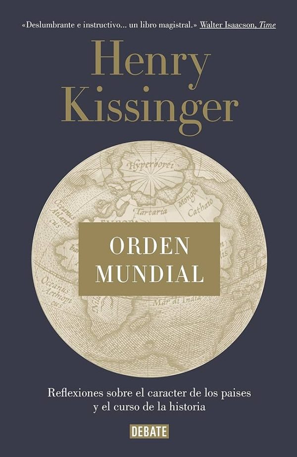 ORDEN MUNDIAL - REFLEXIONES SOBRE EL CARÁCTER DE LOS PAÍSES Y EL CURSO DE LA HISTORIA (TD)