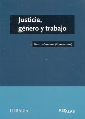 JUSTICIA, GENERO Y TRABAJO