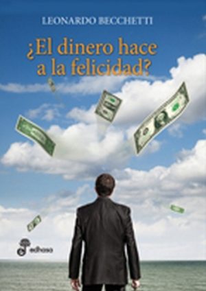 ¿EL DINERO HACE LA FELICIDAD?