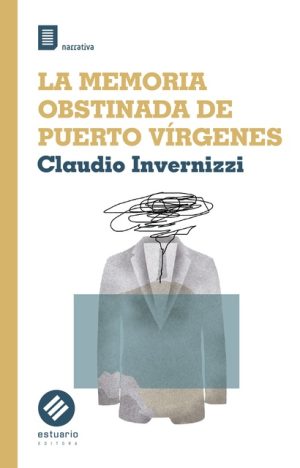 LA MEMORIA OBSTINADA DE PUERTO VÍRGENES