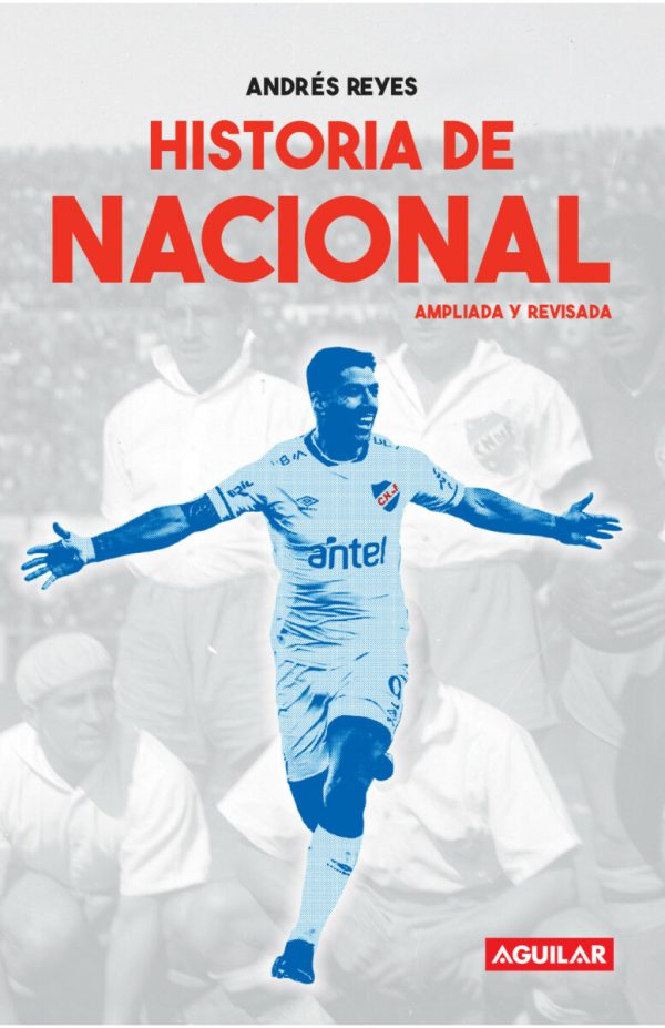 HISTORIA DE NACIONAL - Ampliada y revisada